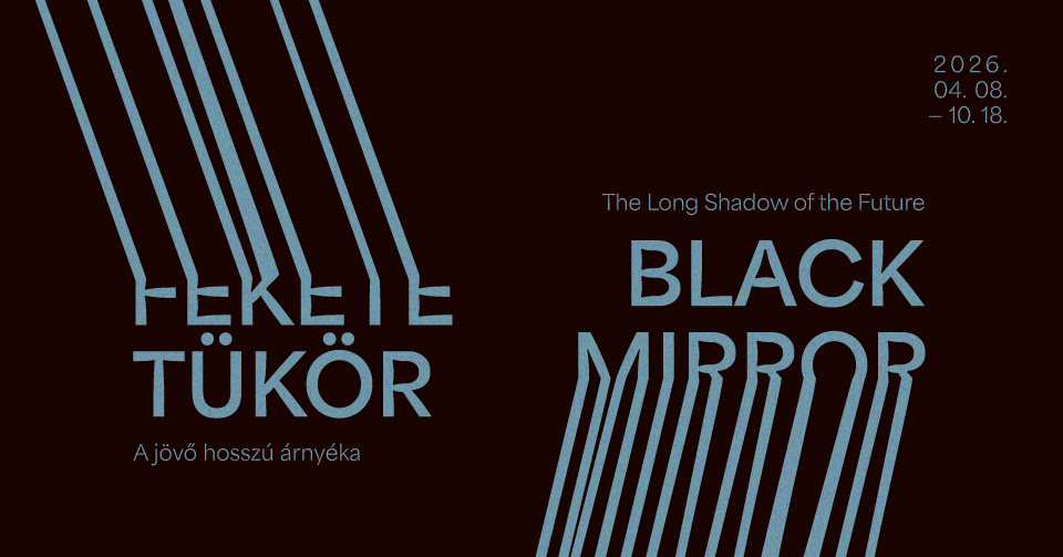 ludwig museum budapest black mirror exhibition 2026